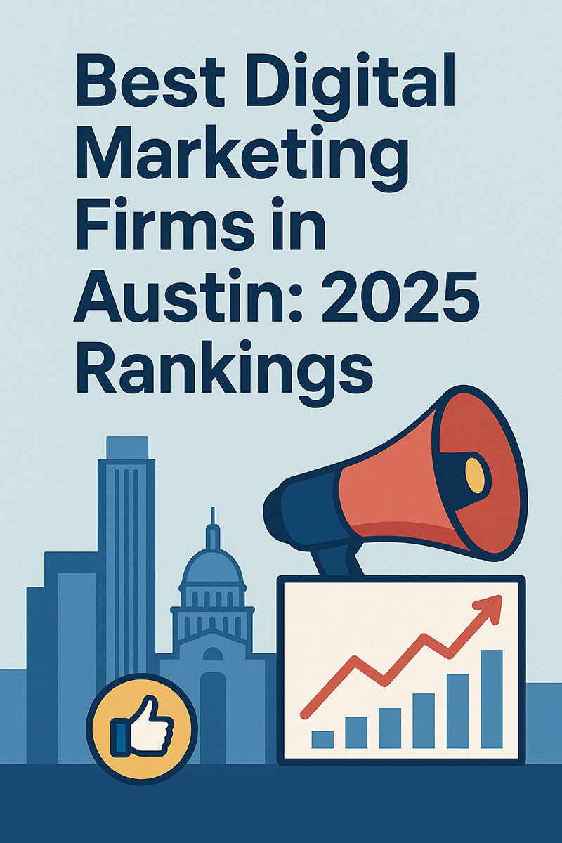 Best Digital Marketing Firms In Austin TX