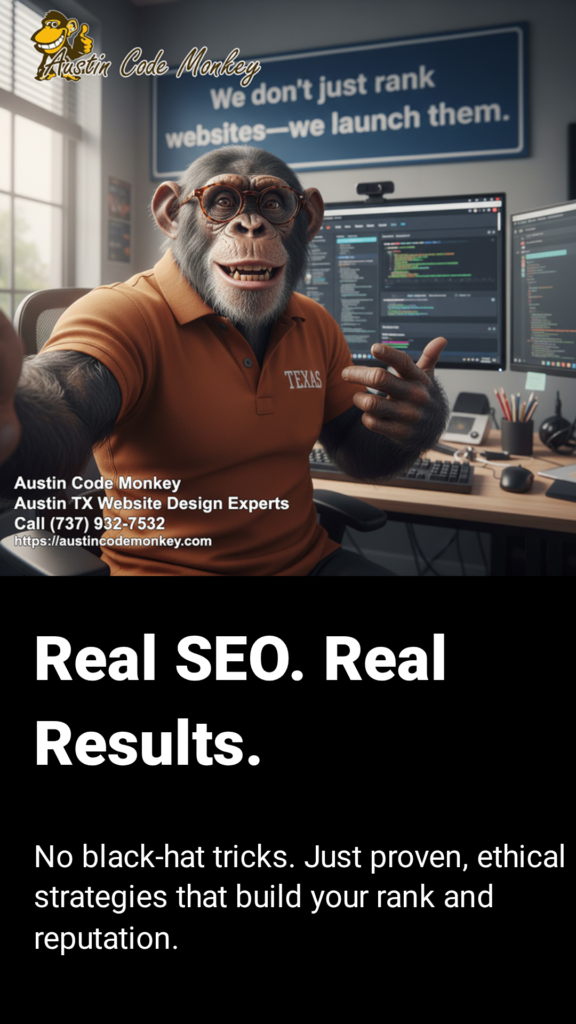 Austin Code Monkey delivers Real SEO Real Results