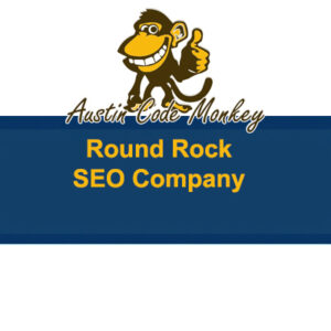 Austin Code Monkey Round Rock TX SEO Company
