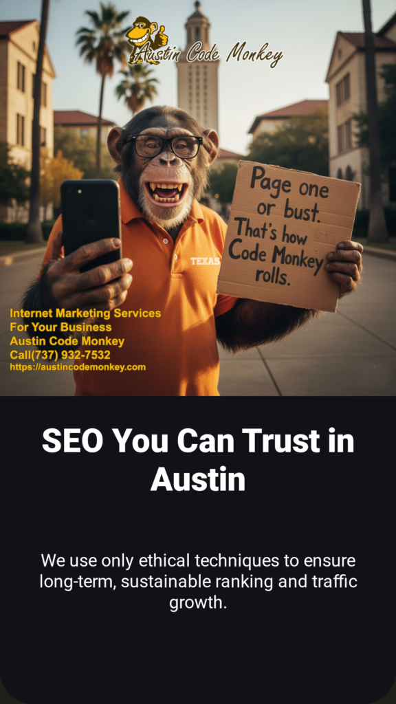 Austin Code Monkey brings expert local SEO and technically perfect web design to all of Austin, TX, helping small businesses own the local pack and map results.