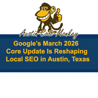 Austin Code Monkey is Austin’s go-to expert SEO services provider, offering strategic support to navigate Google core updates and achieve sustainable local search success.