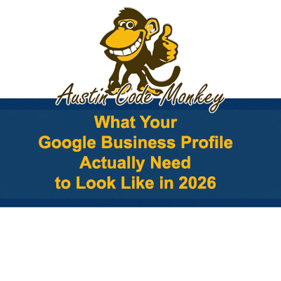 What Your Google Business Profile Actually Need to Look Like in 2026