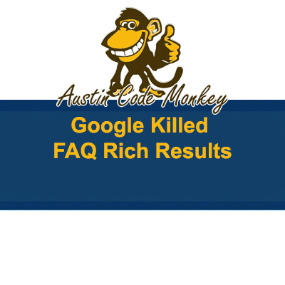 Google Killed FAQ Rich Results