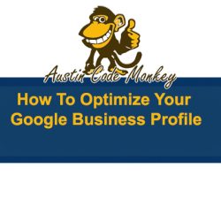 Austin Code Monkey How To Optimize Your Google Business Profile